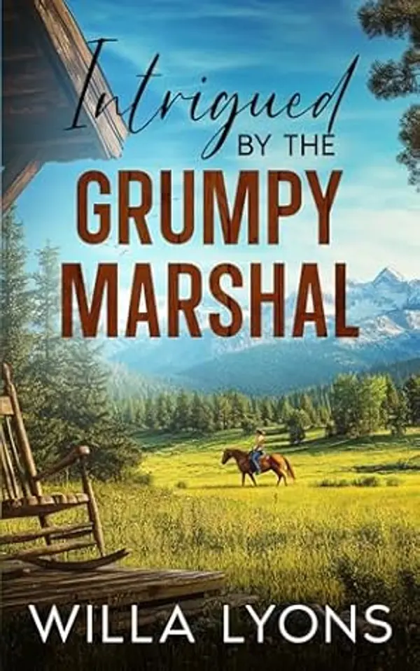 Intrigued by the Grumpy Marshal: A Small Town Hidden Identity Romance by Willa Lyons cover