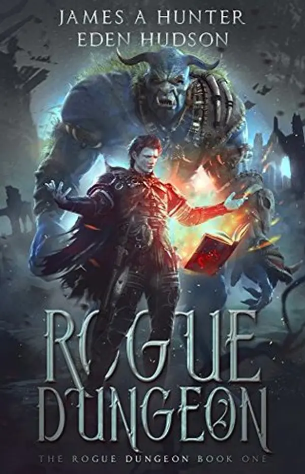Rogue Dungeon (The Rogue Dungeon, #1) by James A. Hunter cover