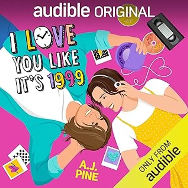 I Love You Like It's 1999 by A. J. Pine cover