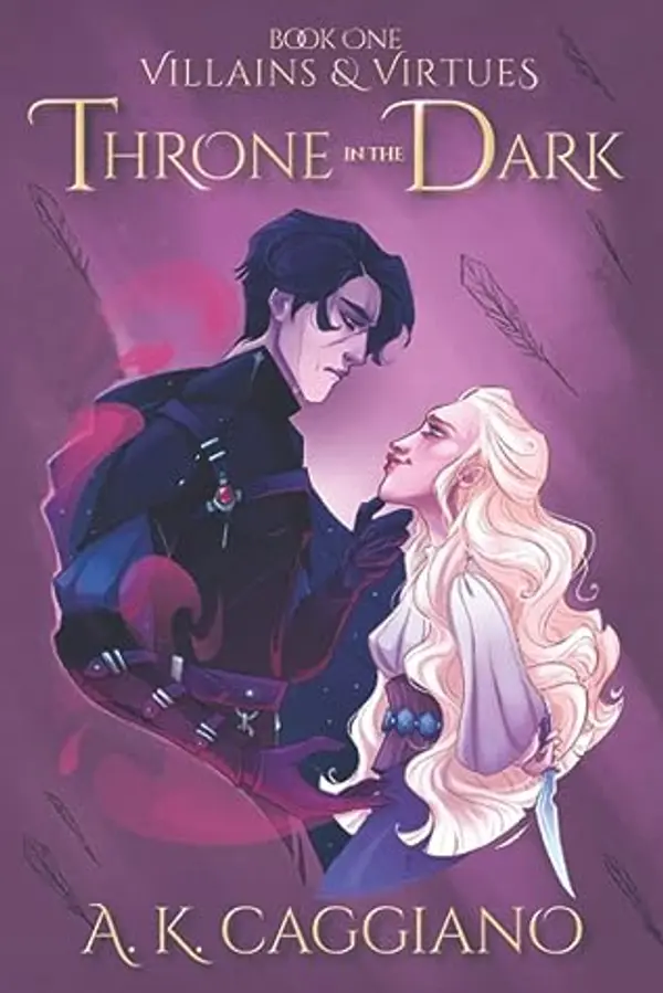 Throne in the Dark (Villains and Virtues) by A.K. Caggiano cover