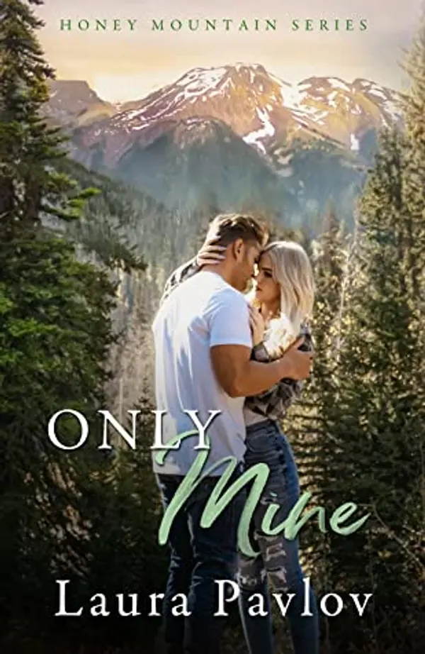 Only Mine (Honey Mountain, #5) by Laura Pavlov cover