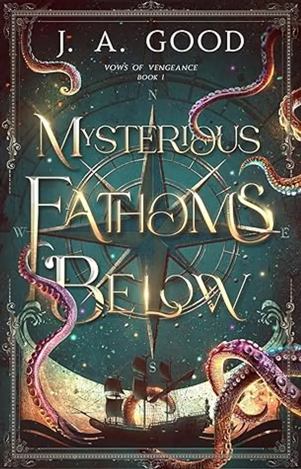 Mysterious Fathoms Below: Vows of Vengeance Book One by J.A. Good cover