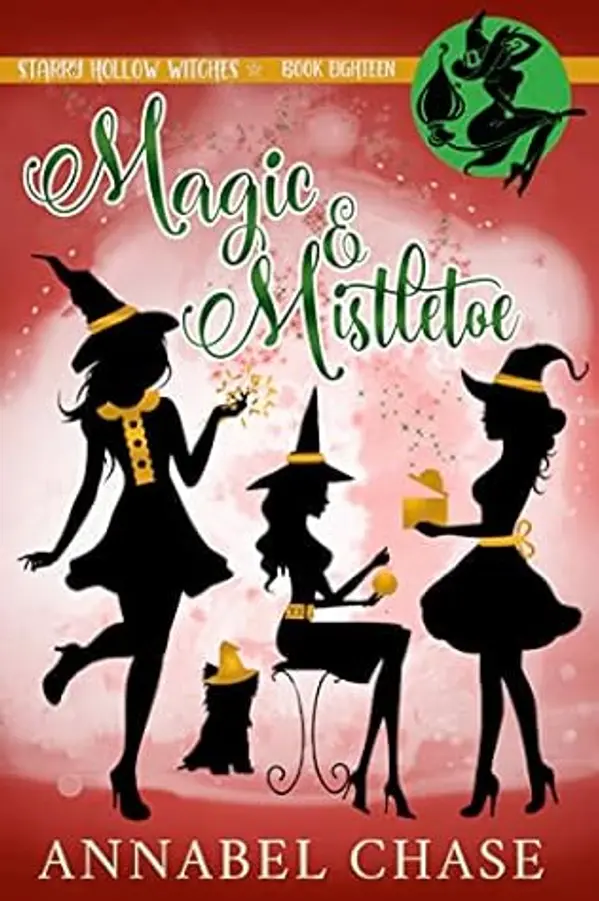 Magic & Mistletoe (Starry Hollow Witches, #18) by Annabel Chase cover
