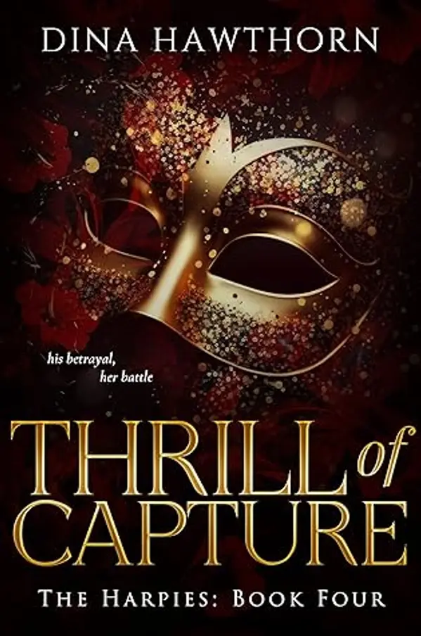 Thrill of Capture: A Secret Society Dark Romance (The Harpies Book 4) by Dina Hawthorn cover
