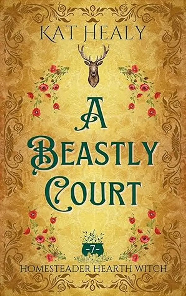 A Beastly Court (Homesteader Hearth Witch #7) by Kat Healy cover