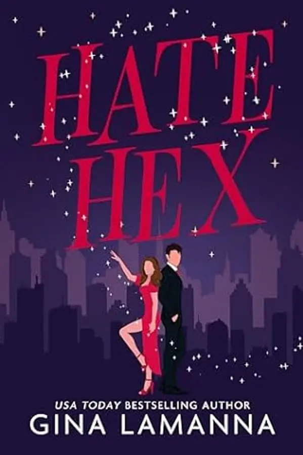 Hate Hex: an enemies to lovers romantic comedy by Gina LaManna cover