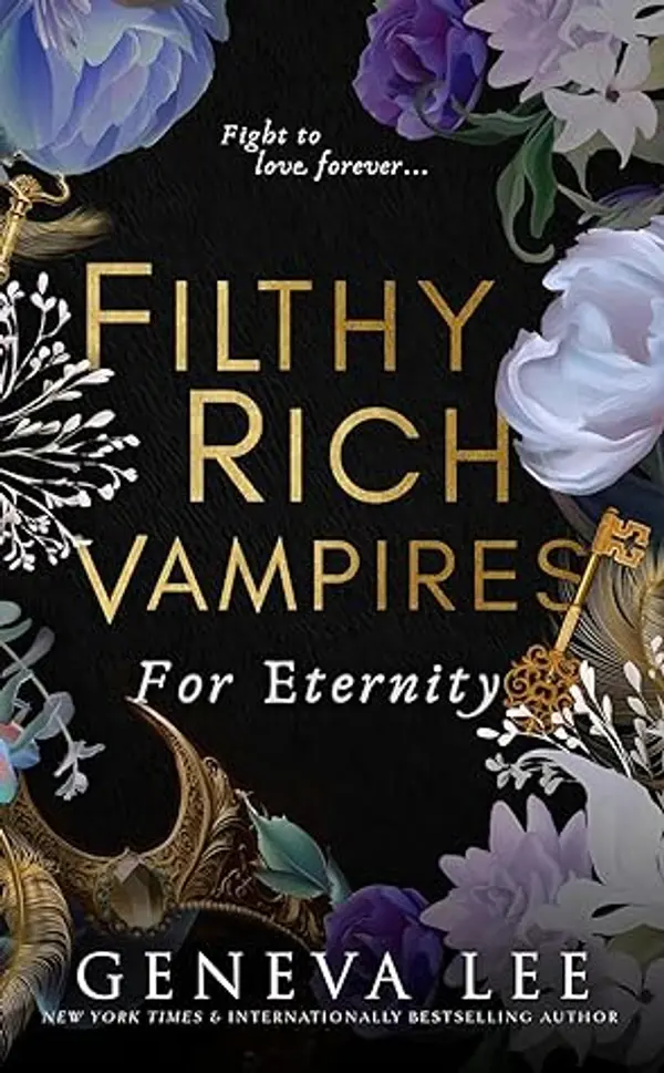 For Eternity (Filthy Rich Vampires, #4) by Geneva Lee cover
