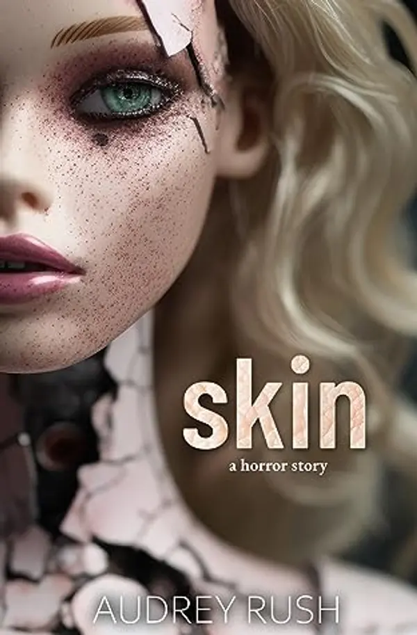Skin: A Horror Story by Audrey Rush cover