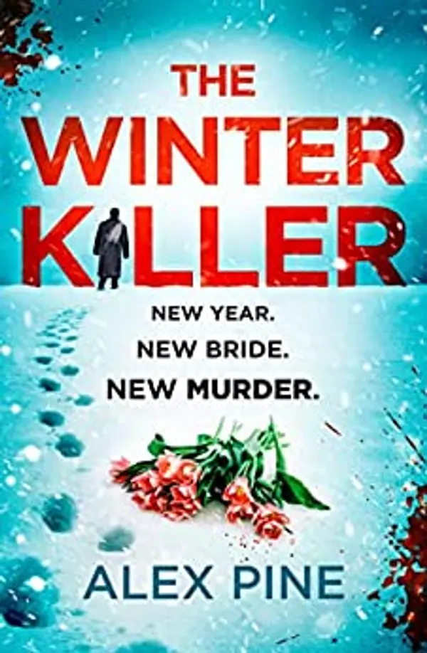 The Winter Killer (DI James Walker, #3) by Alex Pine cover