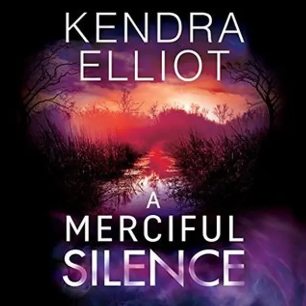A Merciful Silence (Mercy Kilpatrick, #4) by Kendra Elliot cover