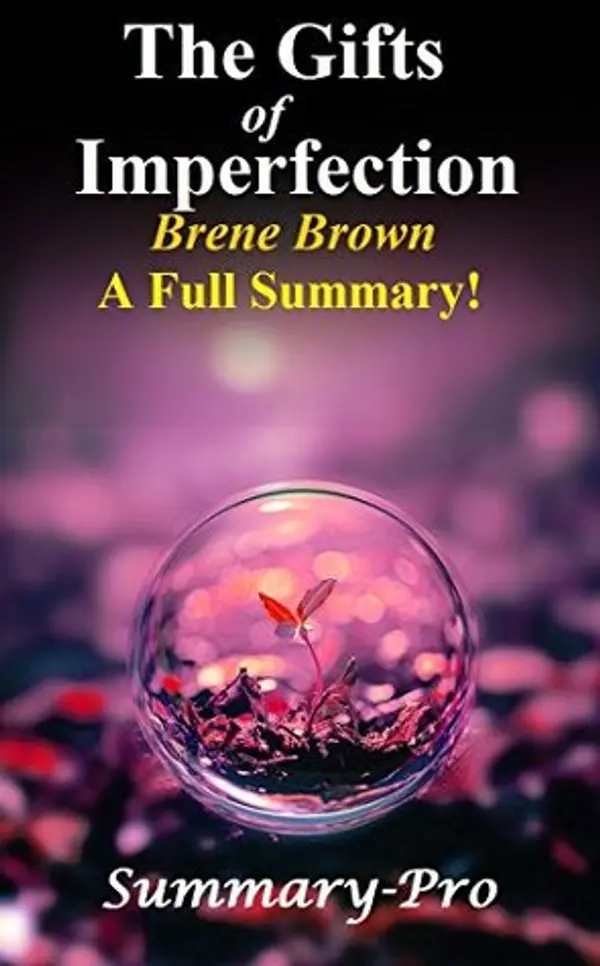 The Gifts of Imperfection: By Brene Brown-- A Full Summary by Summary-Pro cover