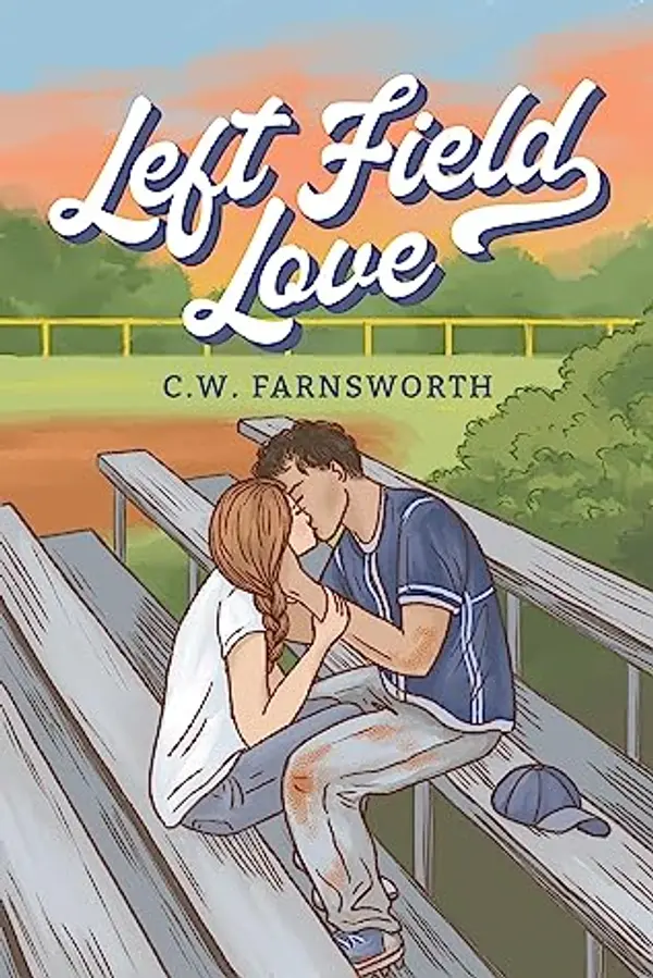Left Field Love by C.W. Farnsworth cover