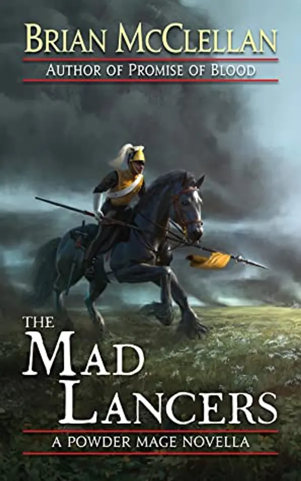 The Mad Lancers (Gods of Blood and Powder, #0.1) by Brian  McClellan cover