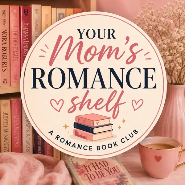 Your Mom's Romance Shelf: a romance book club